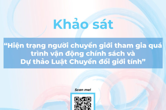 Nghiên cứu Hiện trạng người chuyển giới tham gia quá trình vận động chính sách và Dự thảo Luật Chuyển đổi giới tính