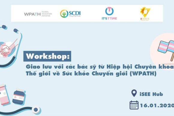 ITT kêu gọi tham gia Workshop: Giao lưu với các bác sỹ từ Hiệp hội Chuyên khoa Thế giới về Sức khỏe Chuyển giới (WPATH)