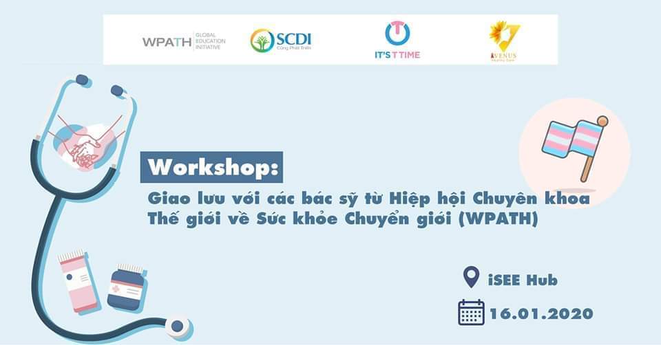 ITT kêu gọi tham gia Workshop: Giao lưu với các bác sỹ từ Hiệp hội Chuyên khoa Thế giới về Sức khỏe Chuyển giới (WPATH)