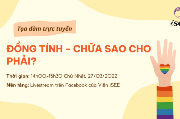 TỌA ĐÀM TRỰC TUYẾN “ĐỒNG TÍNH – CHỮA SAO CHO PHẢI?”