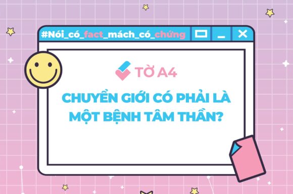 CHUYỂN GIỚI KHÔNG PHẢI LÀ “RỐI LOẠN NHẬN THỨC GIỚI TÍNH” HAY “RỐI LOẠN BẢN DẠNG GIỚI”!