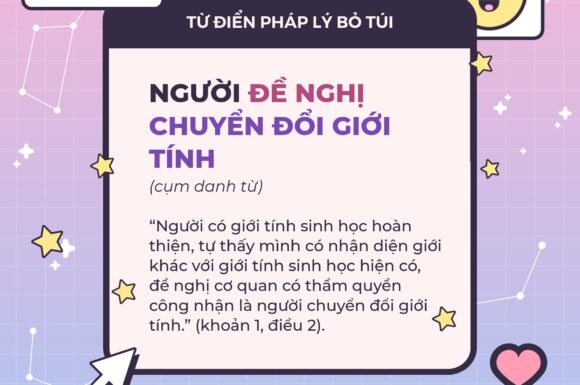 TỪ ĐIỂN PHÁP LÝ BỎ TÚI O2: NGƯỜI CHUYỂN ĐỔI GIỚI TÍNH VÀ NGƯỜI ĐỀ NGHỊ CHUYỂN ĐỔI GIỚI TÍNH – KHÁC BIỆT Ở ĐÂU?