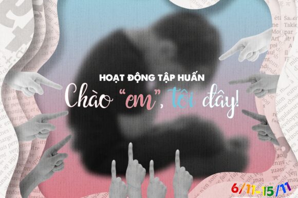 [NOHS X IT’S T TIME] 🏳️‍🌈CHÍNH THỨC MỞ ĐƠN ĐĂNG KÝ THAM GIA TẬP HUẤN “CHÀO ‘EM’, TÔI ĐÂY”🏳️‍⚧️