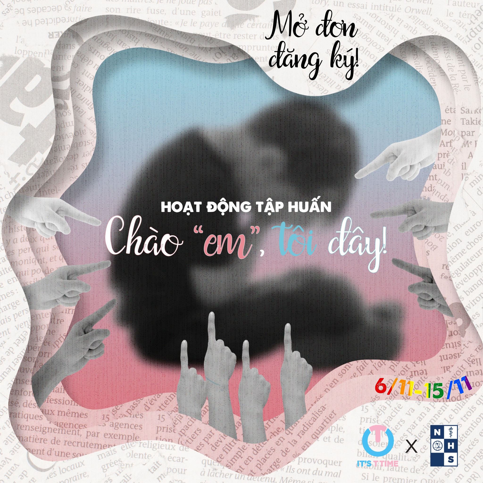 [NOHS X IT’S T TIME] 🏳️‍🌈CHÍNH THỨC MỞ ĐƠN ĐĂNG KÝ THAM GIA TẬP HUẤN “CHÀO ‘EM’, TÔI ĐÂY”🏳️‍⚧️