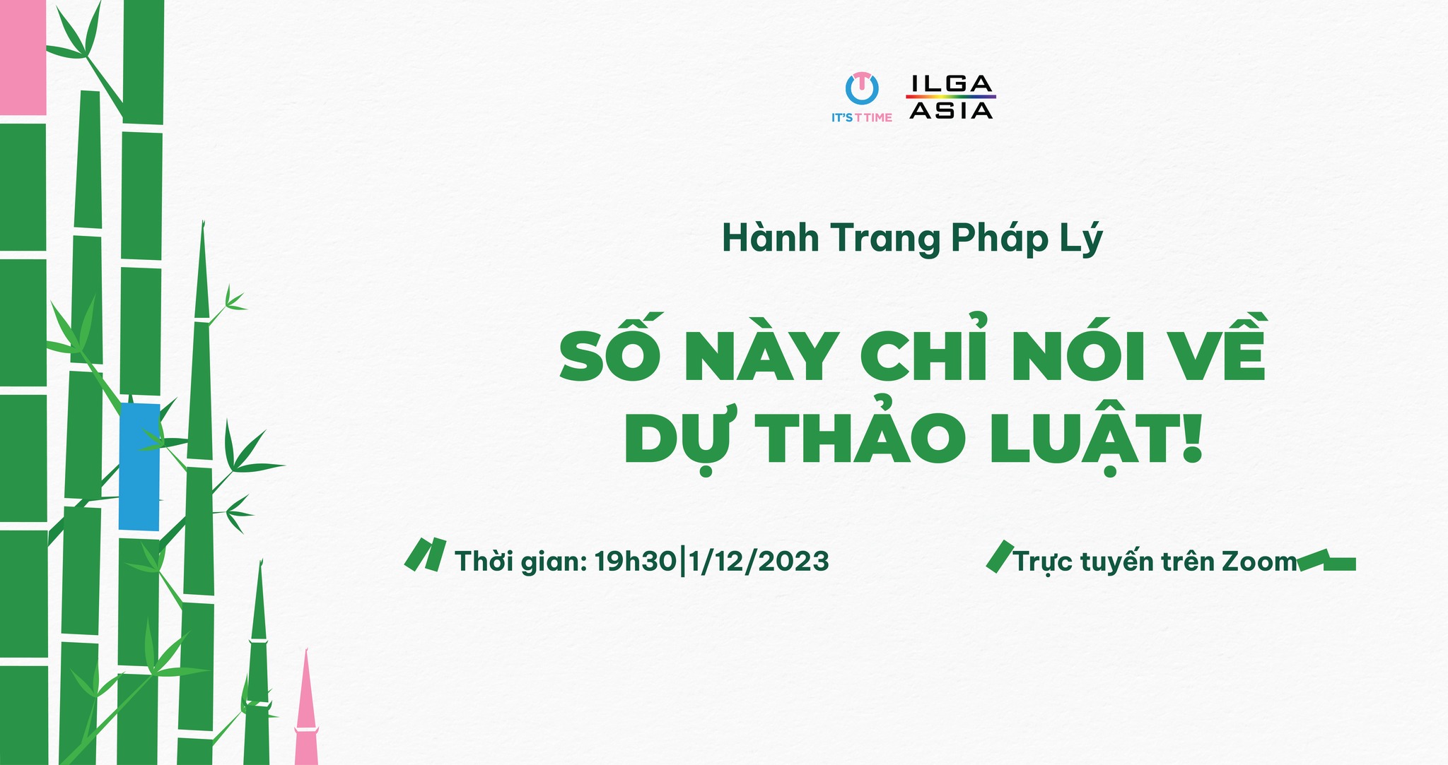 [IT’S T TIME X ILGA Asia] 🎋HÀNH TRANG PHÁP LÝ: SỐ NÀY CHỈ NÓI VỀ DỰ THẢO LUẬT!